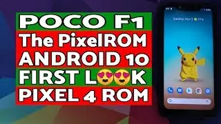 First Look | Poco F1 The PixelROM | Android 10 | Poco F1 Pixel 4 ROM