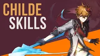 GENSHIN IMPACT: Childe Skills