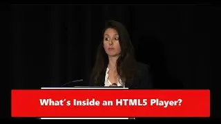 Whats Inside an HTML5 Player?