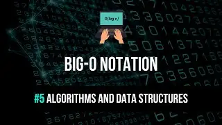 Big-O Notation Explained - Algorithms & Data Structures #5