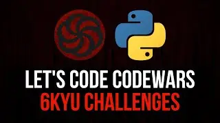 FAILING THE 6KYU CHALLENGES - Codewars Challenges #8