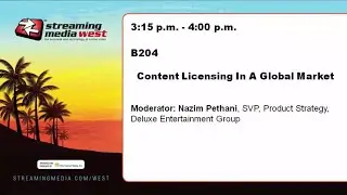 B204. Content Licensing in a Global Market