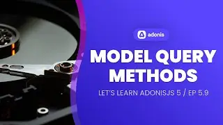 Lets Learn AdonisJS 5: Ep 5.9 - Easy Querying with Static Model Query Methods