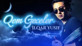 Ilqar Yusif - Qem Geceler (Sintezator)