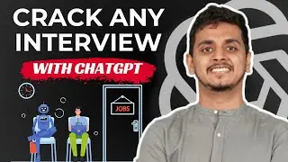 Interview Preparation with ChatGPT - Secure your Dream Job 😍| Be10x