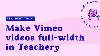 How to make Vimeo videos full-width in Teachery lesson pages