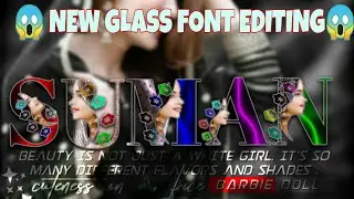 new glass font editing video / fyter dp editing/mrscreations/stylish dp editing / Baklol editor