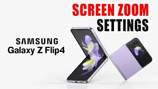 Samsung Z Flip 4  Screen Zoom Settings – How To Adjust Screen Size On Samsung