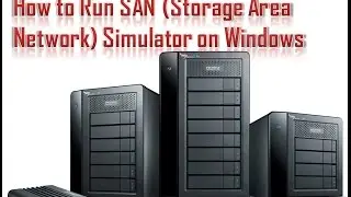 How to Run SAN(Storage Area Network ) Simulator SimSan on Windows