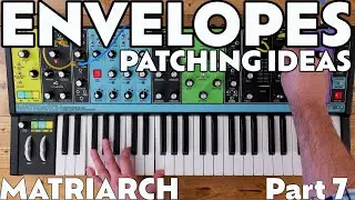 Envelopes | Part 7 | Moog Matriarch Tutorial