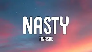 Tinashe - Nasty (Lyrics) 