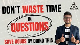 Don't waste time in Questions | Do this and SAVE HOURS | CA Amit Mahajan