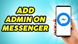 How to Add Admin on Messenger Group Chat - Practically Simple