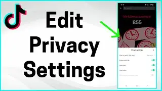 How to Change TikTok Video Privacy Settings