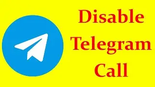 How to Disable Calls on Telegram? Stop Incoming Calls on Telegram App