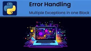 Python - Error Handling: Catching Multiple Exceptions in one Block