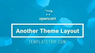 Install Other Theme Layouts - OpenCart Help - TemplateTrip