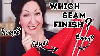 WHICH SEAM FINISH SHOULD YOU CHOOSE FOR YOUR GARMENT? (The wrong one can be a sewing disaster! 😱)