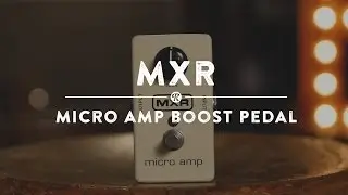 MXR Micro Amp Boost Pedal | Reverb Demo Video