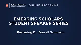 Online Programs - Emerging Scholars Student Speaker Series featuring Dr.  Darrell Sampson