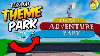 Building a PIXAR Themed Park! | Pixar's Adventure Park • #1