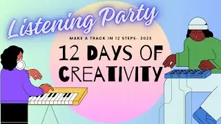 Listening Party - 12 Days Of Creativity 2023