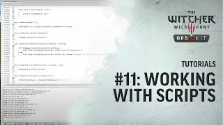 The Witcher 3 REDkit — Tutorial #11: Working With Scripts