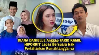 DIANA DANIELLE Bidas FARID KAMIL HIPOKRIT Lepas Suaminya Tampil BERSUARA