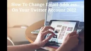 How  To Change Email Address On Your Twitter Account 2022 @iAppleBetaOFFICIAL