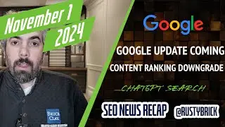 Google Update Coming, Downgrade Content, AIO Expands, ChatGPT Search, 👻 Volatility & Ad Changes