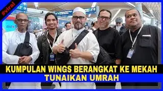 Semua Anggota Kumpulan WINGS Berangkat Ke MEKAH TUNAIKAN UMRAH...