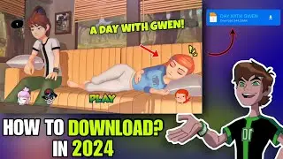 Ben 10 Day With Gwen | How to DOWNLOAD? In 2024 🔥