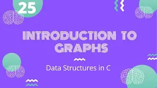 Introduction to Graph Data Structure | Data Structures in C