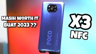 Masih Worth It Kah Buat 2023?? Nostalgia Besama POCO X3 NFC🔥