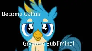 Become Gallus the Gryphon