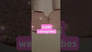 ASMR water globes ❤️ 