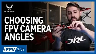 Importance of Camera Tilt | FPV 101: Phase 5, Episode 1