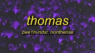 ZWE1HVNDXR, NONTHENSE - THOMAS