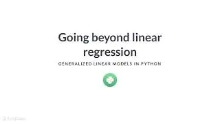 Python Tutorial : Going beyond linear regression