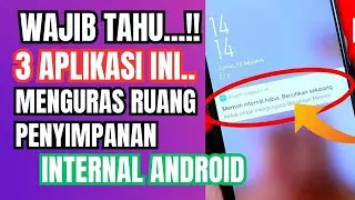 WAJIB TAHU...!! 3 APLIKASI YANG PALING MENGURAS RUANG PENYIMPANAN INTERNAL ANDROID