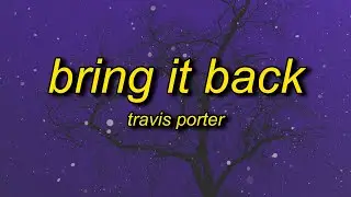 Travis Porter - Act Fool/Bring It Back (sped up) Lyrics