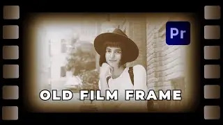 How to Create OLD FILM Frame OVERLAY in Adobe Premiere Pro