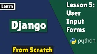 Django Lesson 5: User Input Forms