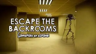 Primera vez aquí | ESCAPE THE BACKROOMS | Gameplay parte 01