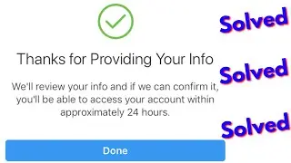Fix instagram thanks for providing your info 24 hours problem solved