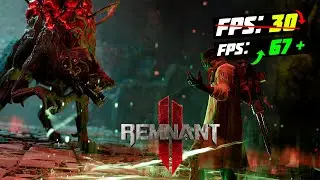 🎮Remnant 2: ПОВЫШЕНИЕ FPS и ОПТИМИЗАЦИЯ / НАСТРОЙКА ГРАФИКИ в РЕМНАНТ 2