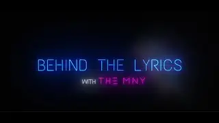 The MNY - Dahilan (Behind the Lyrics)