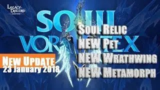 Legacy of Discord- 23 Jan 2018 UPDATE!! SOUL RELIC