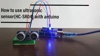 Arduino Tutorials | How to use ultrasonic sensor(HC-SR04) with arduino