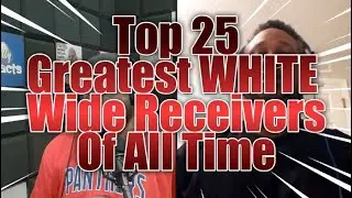 Top 25 White WR in NFL History | Respect The Game